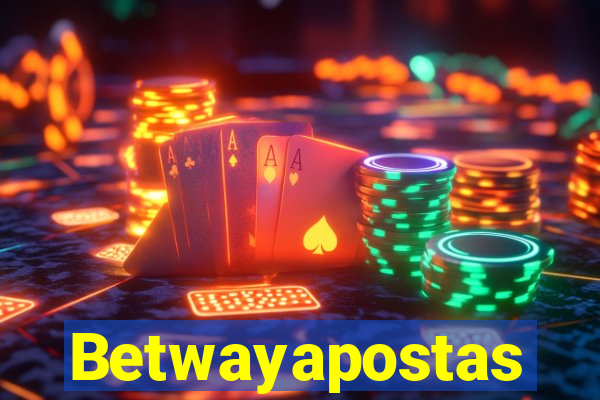 Betwayapostas