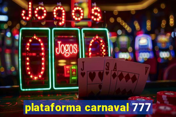 plataforma carnaval 777