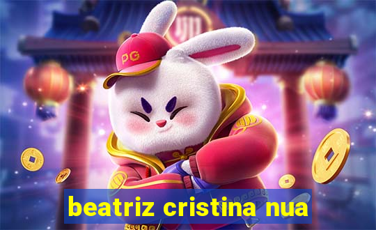 beatriz cristina nua
