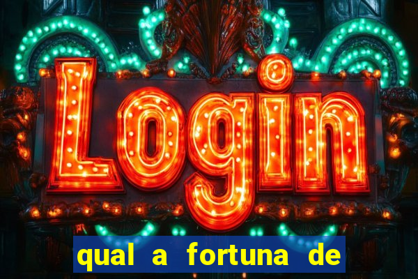 qual a fortuna de tiago brunet