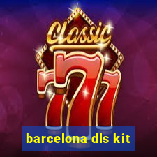 barcelona dls kit
