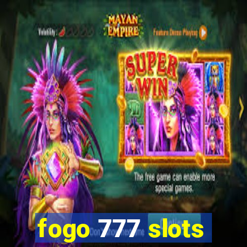 fogo 777 slots