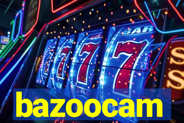 bazoocam