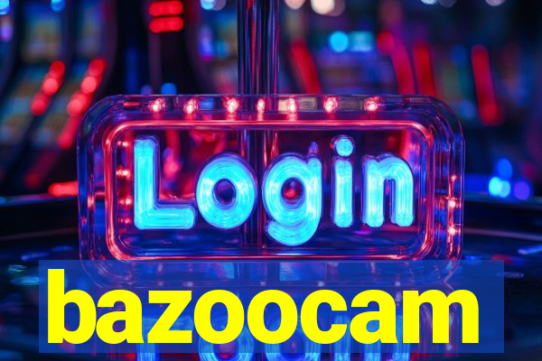 bazoocam