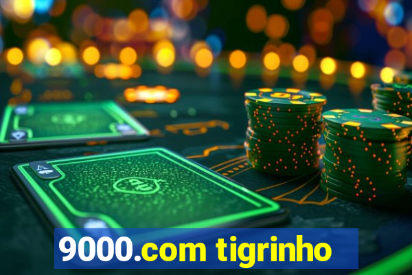 9000.com tigrinho