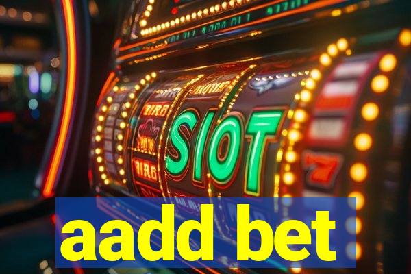 aadd bet