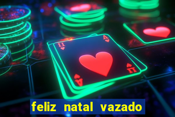feliz natal vazado para imprimir