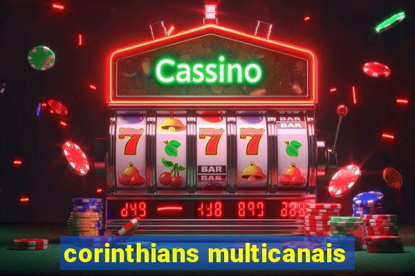 corinthians multicanais