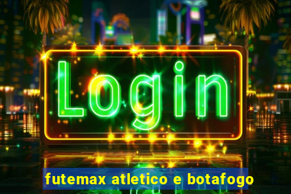 futemax atletico e botafogo