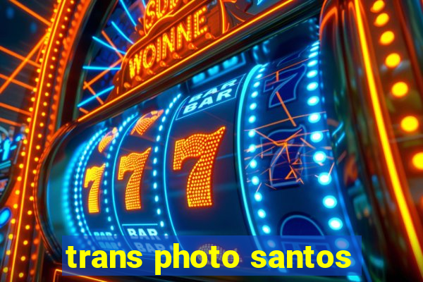 trans photo santos