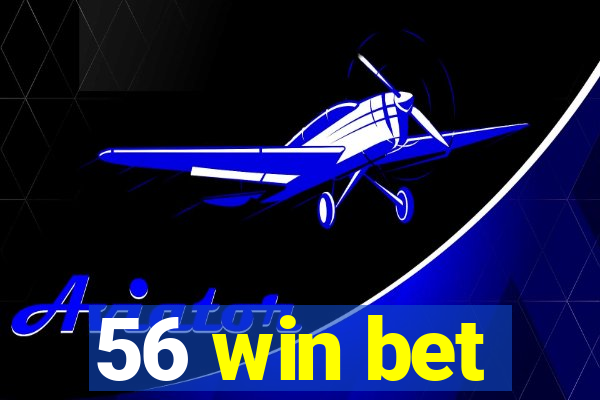 56 win bet