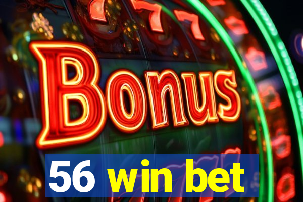 56 win bet