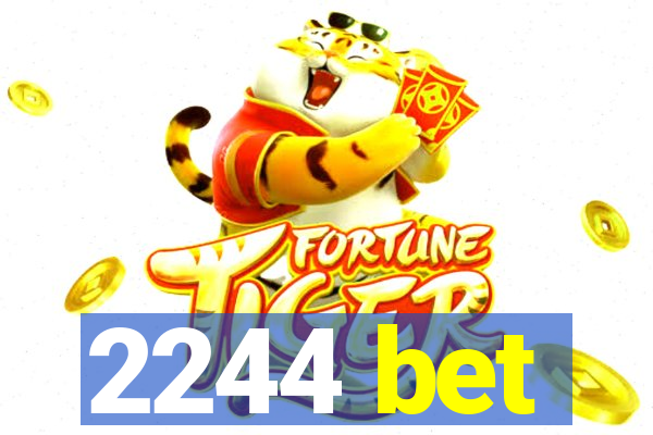 2244 bet