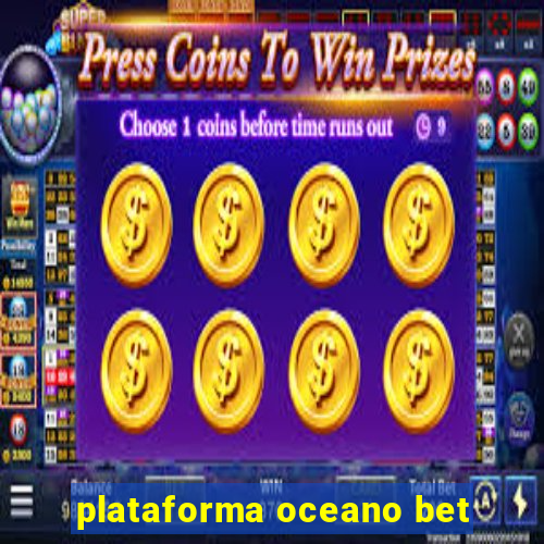 plataforma oceano bet