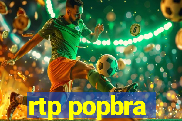 rtp popbra