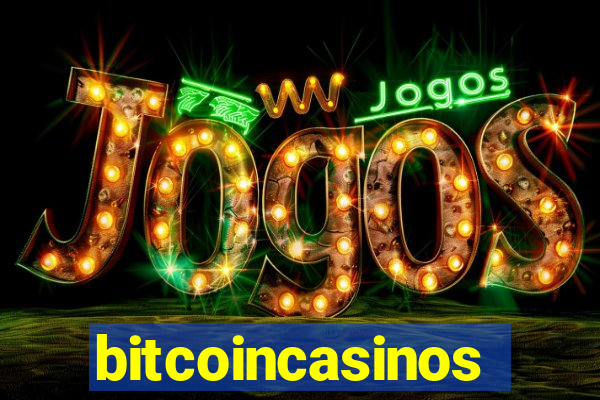 bitcoincasinos
