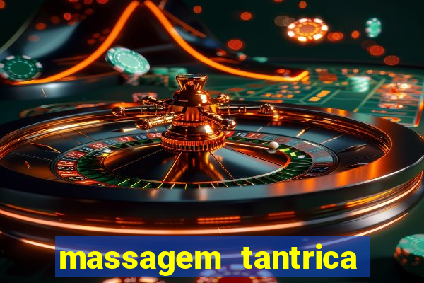 massagem tantrica perto de mim