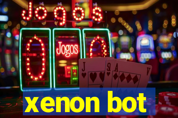 xenon bot