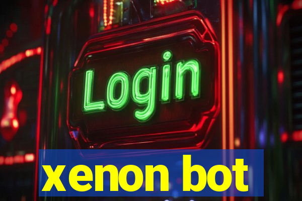 xenon bot