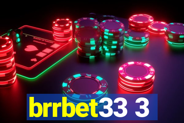 brrbet33 3