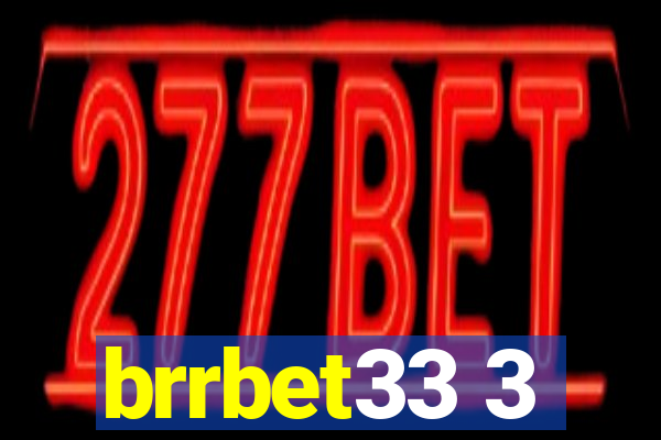 brrbet33 3