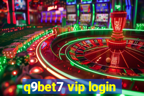 q9bet7 vip login