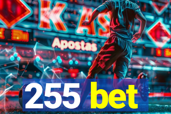 255 bet
