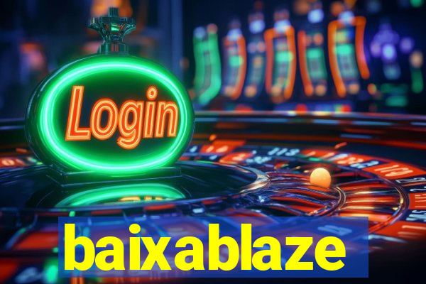 baixablaze