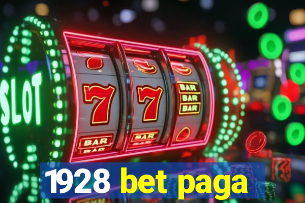 1928 bet paga