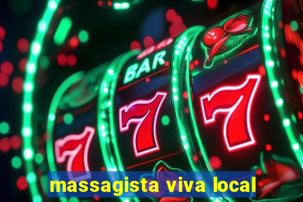 massagista viva local