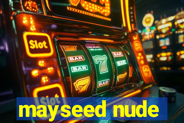 mayseed nude