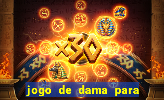 jogo de dama para ganhar dinheiro