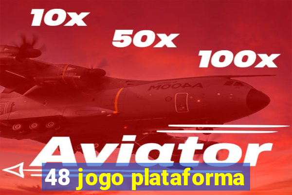 48 jogo plataforma