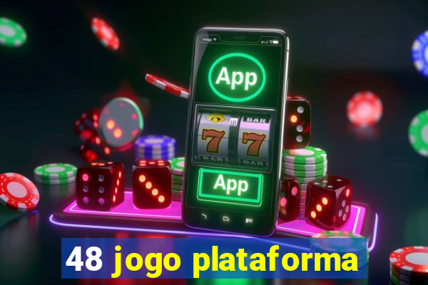 48 jogo plataforma