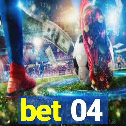 bet 04