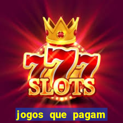 jogos que pagam dinheiro para jogar