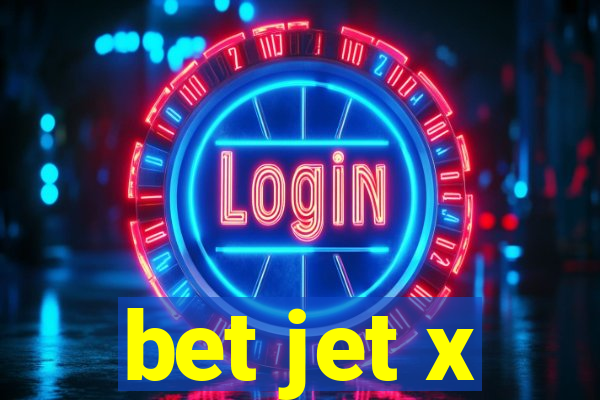 bet jet x