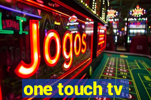 one touch tv