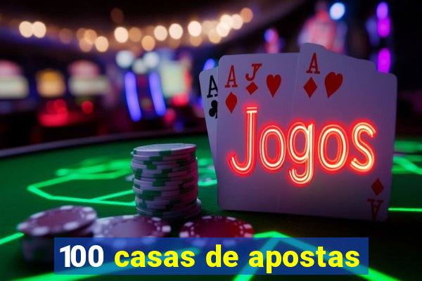 100 casas de apostas