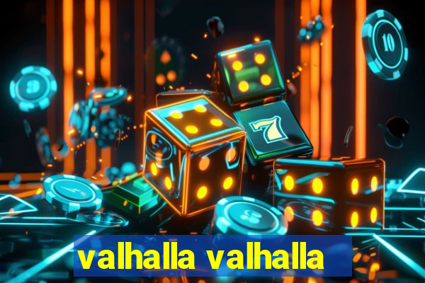 valhalla valhalla