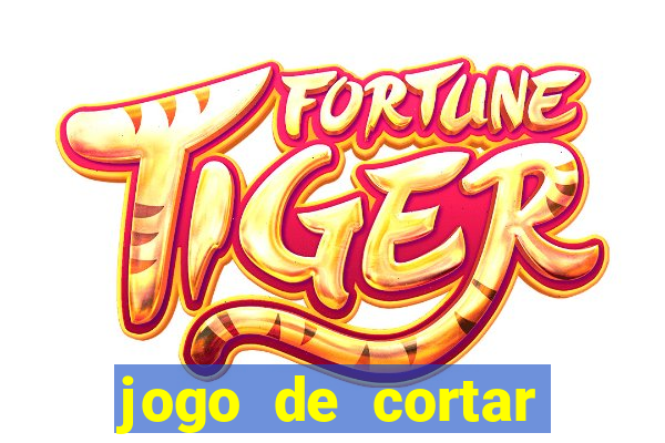 jogo de cortar fruta paga mesmo