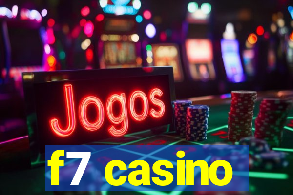 f7 casino