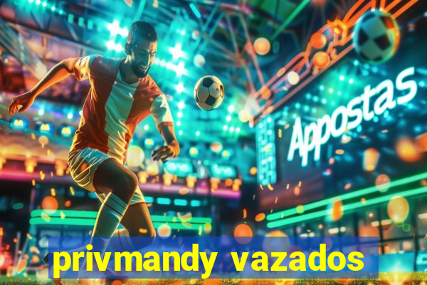 privmandy vazados