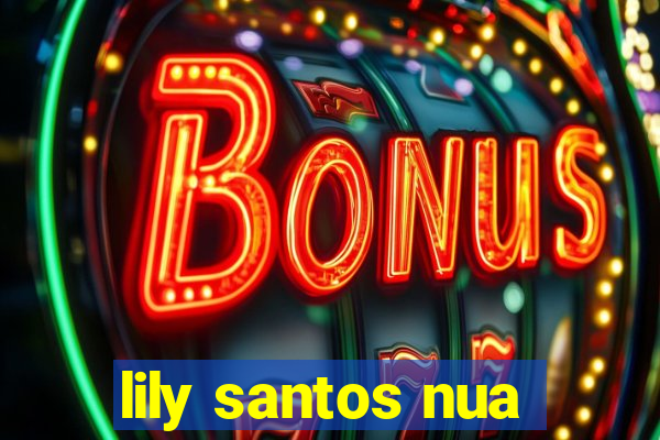 lily santos nua