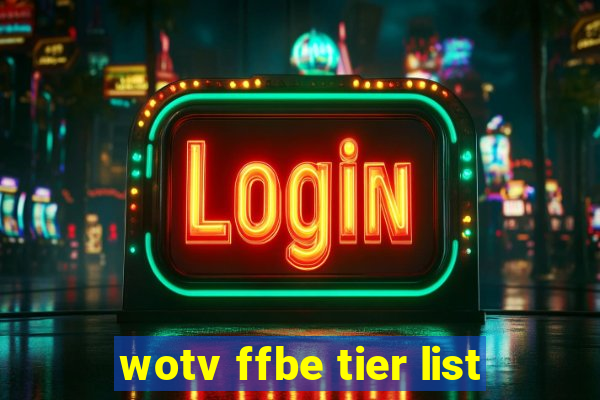 wotv ffbe tier list