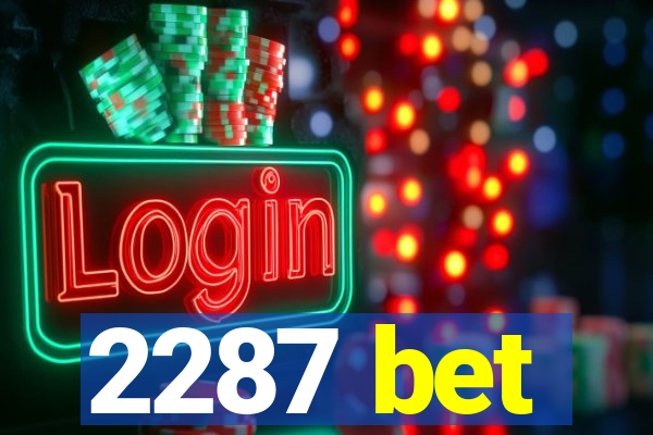 2287 bet