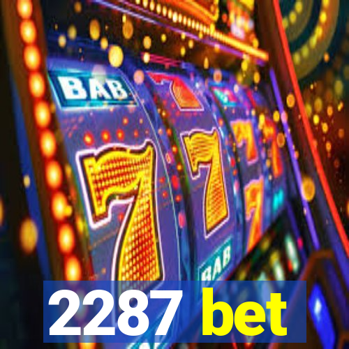 2287 bet