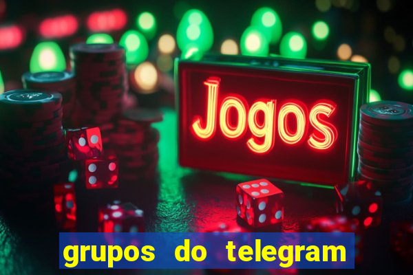grupos do telegram mais de 18
