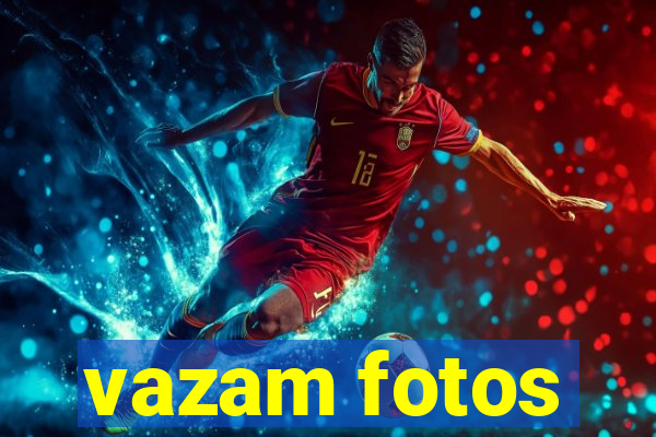 vazam fotos