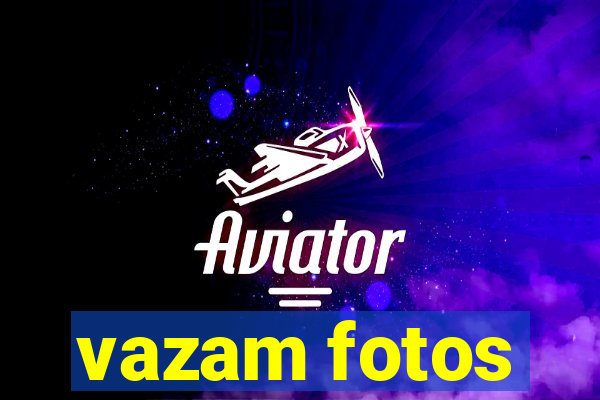 vazam fotos